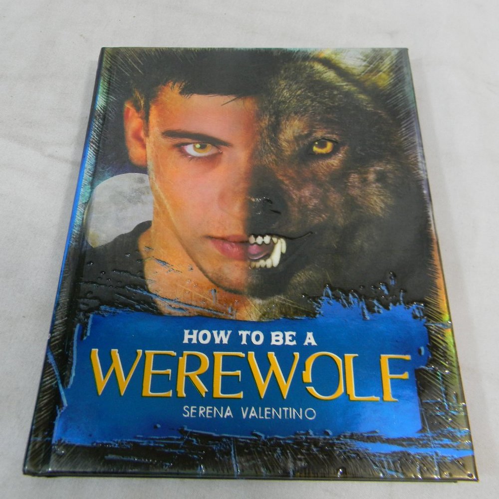 How To Be A Werewolf by Serena Valentino